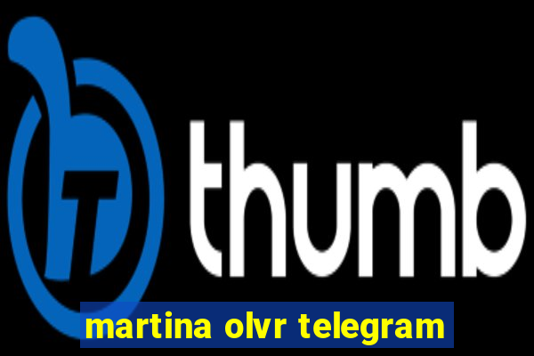 martina olvr telegram